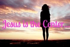 Jesus is the Center