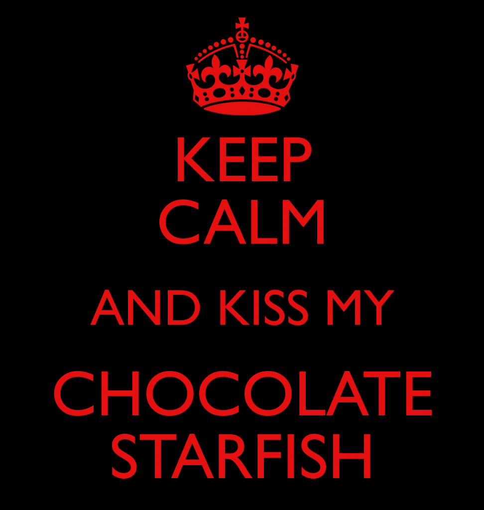keep-calm-and-kiss-my-chocolate-starfish
