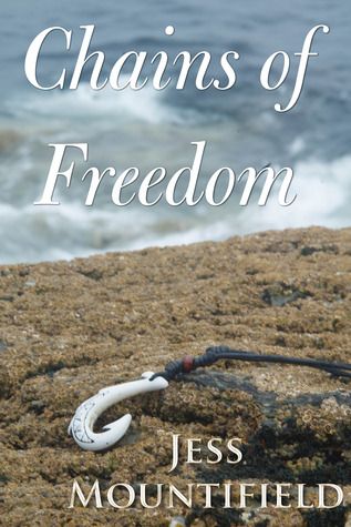 Chains of Freedom by Jess Mountifield